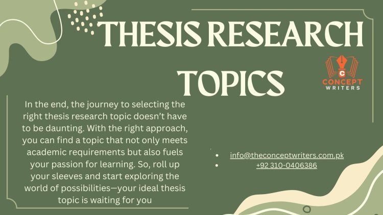 Thesis Research Topics: Unlocking Your Academic Potential