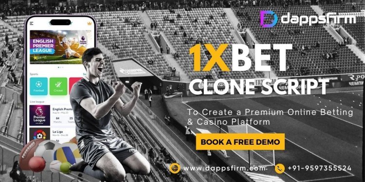 Why 1XBet Clone Script is the Perfect Choice for Quick and Easy Sports Betting Platform Launch