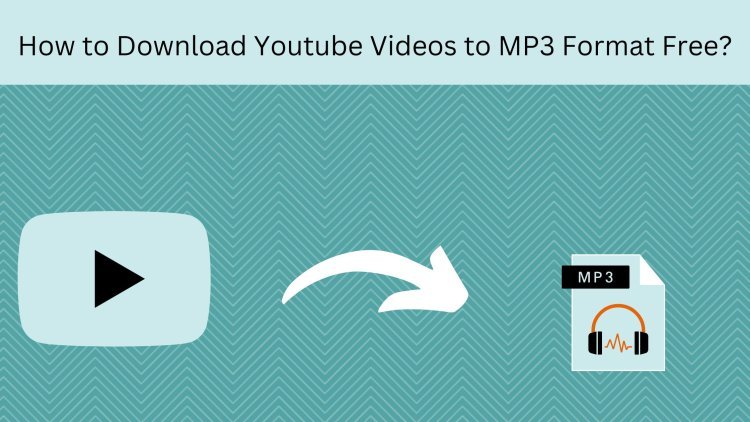 How to Download Youtube Videos to MP3 Format Free?