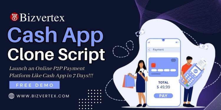 Why Cash App Clone Script is the Perfect Choice for Entrepreneurs?