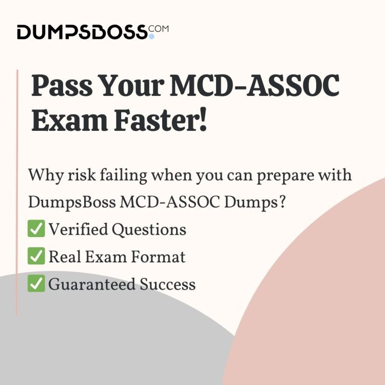 DumpsBoss MCD-ASSOC Dumps – Study Anytime, Anywhere!