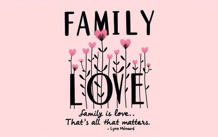 Forever Together: Heartwarming Quotes Celebrating Family Love