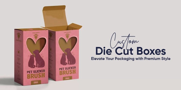 Custom Die Cut Boxes – Elevate Your Packaging with Premium Style