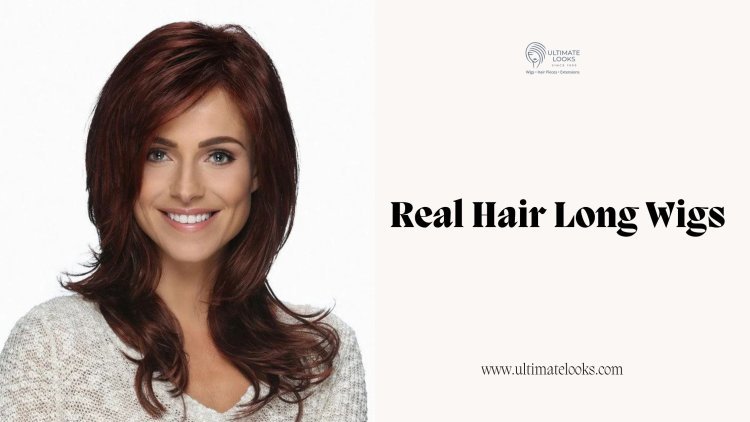 Real Hair Long Wigs| The Significance Of Long-Length Wigs