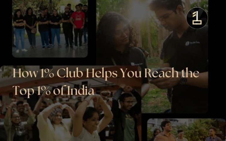 How 1% Club Helps You Reach The Top 1% of India