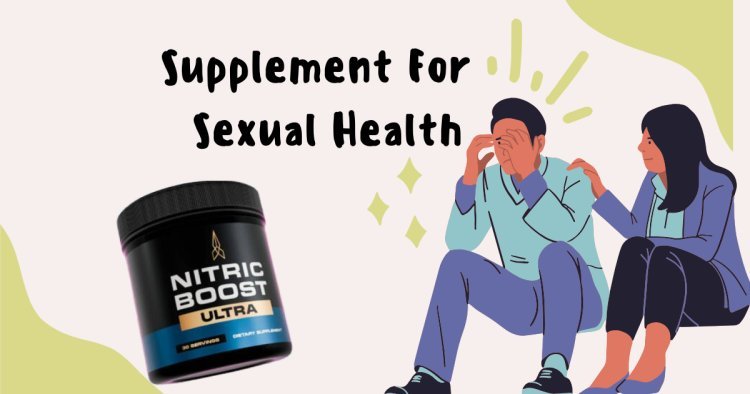 NitricBoost for Sexual Health: Unlocking Vitality and Intimacy