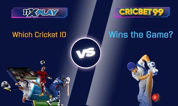 11xplay vs Cricbet99: Which Cricket ID Wins the Game?