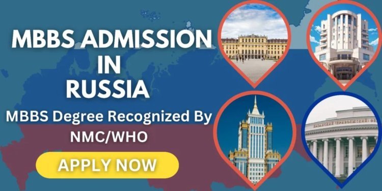 Top Medical Colleges in Russia for MBBS Admission 2025