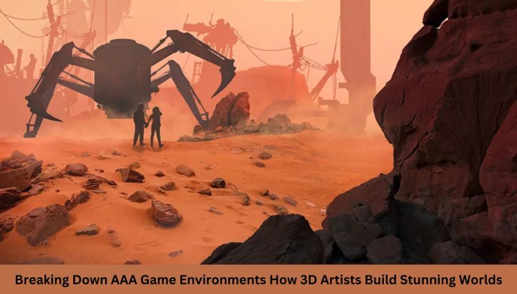 Breaking Down AAA Game Environments How 3D Artists Build Stunning Worlds